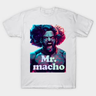 Mr.macho T-Shirt